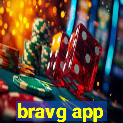 bravg app